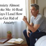 How to Get Rid of Anxiety