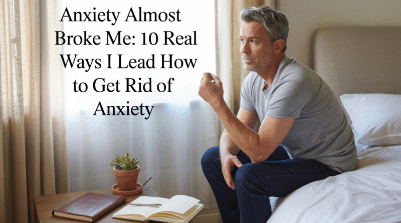How to Get Rid of Anxiety