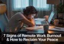 7 Signs of Remote Work Burnout & How to Reclaim Your Peace