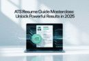 ATS Resume Guide Masterclass: Unlock Powerful Results in 2025