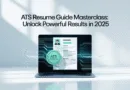 ATS Resume Guide Masterclass: Unlock Powerful Results in 2025